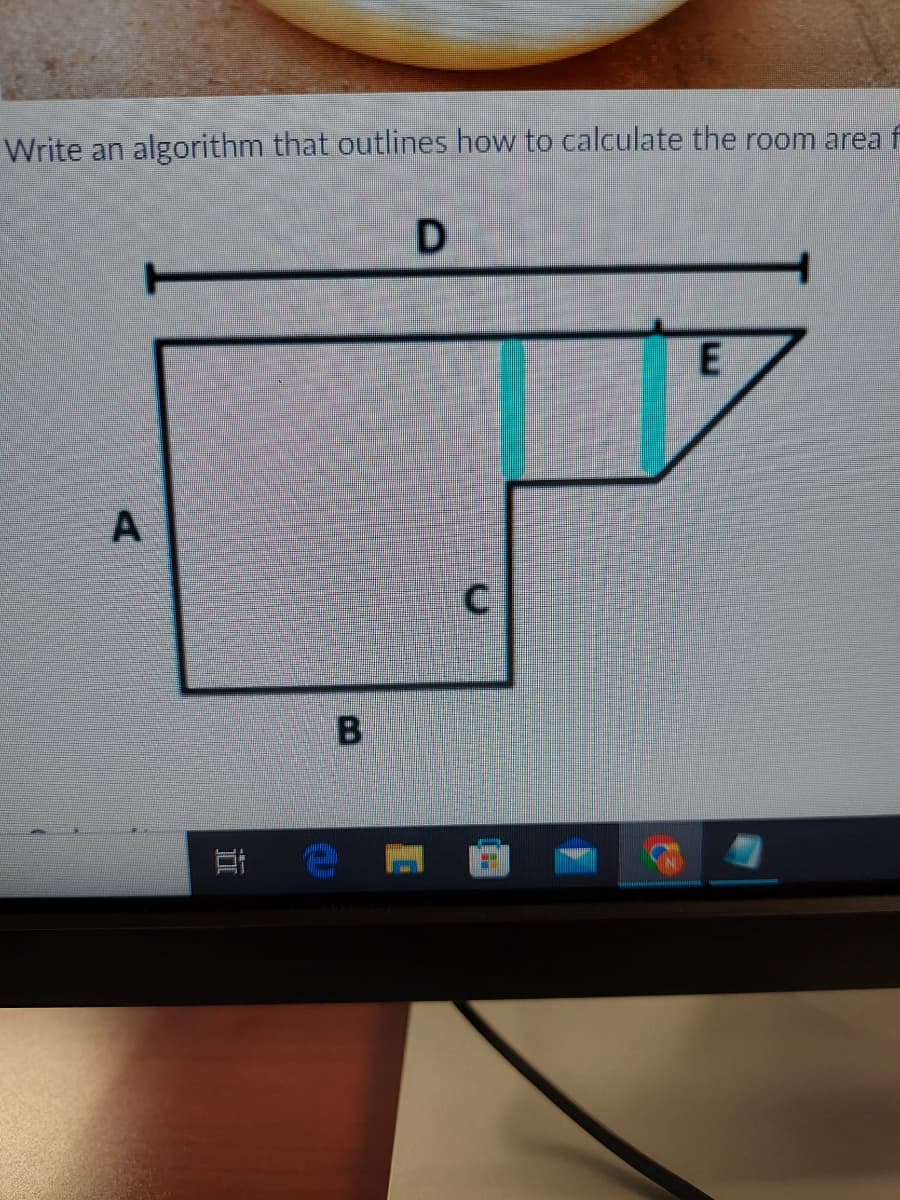 Write an algorithm that outlines how to calculate the room area f
D
A
B
II
[
C