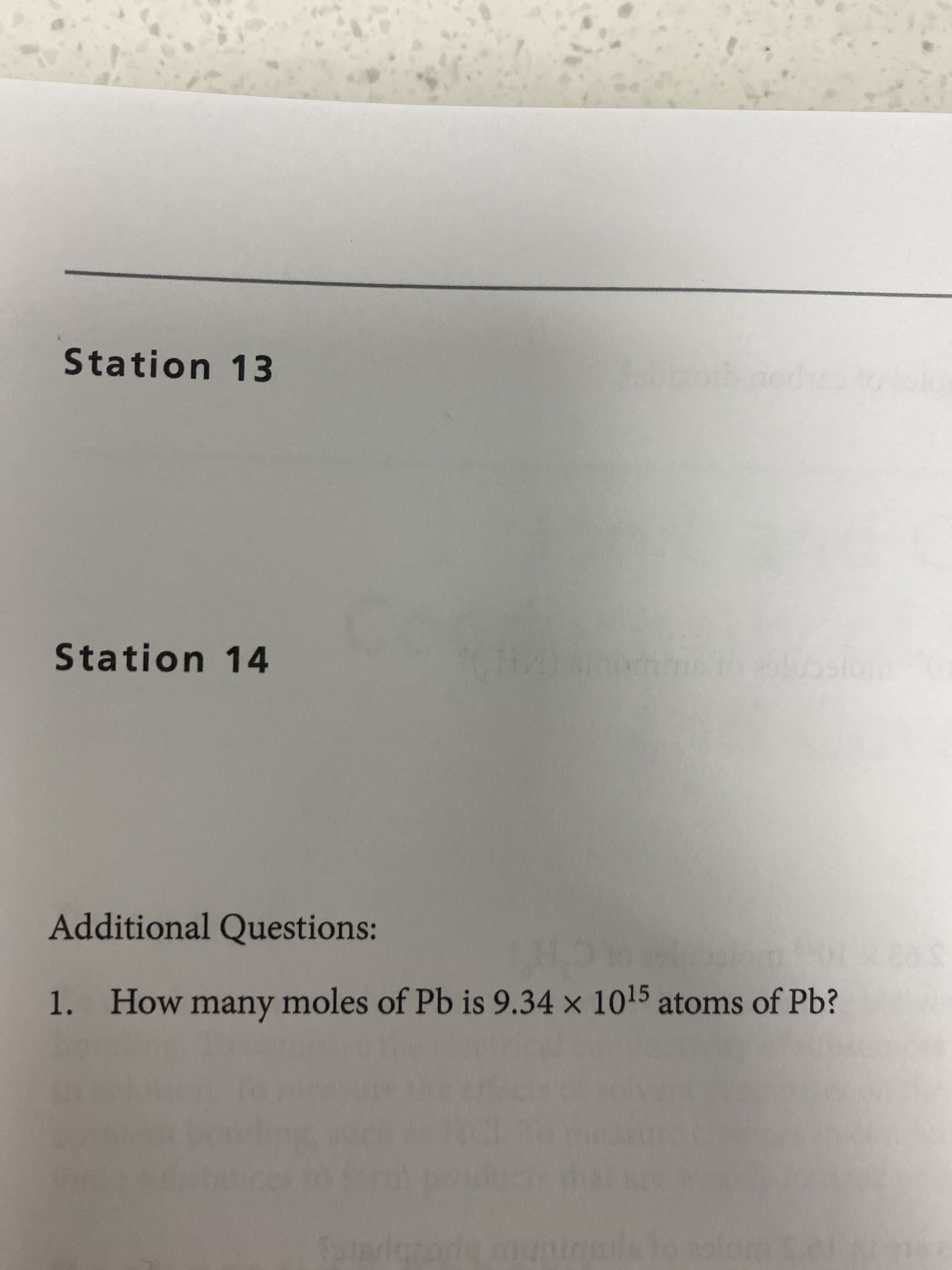 Station 13
Station 14
Additional Questions:
1. How many moles of Pb is 9.34 x 1015 atoms of Pb?
