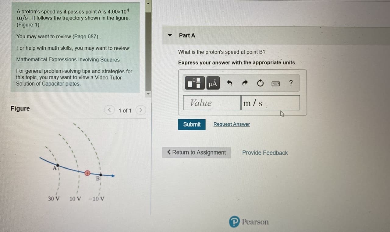 Part A
What is the proton's speed at point B?
Express your answer with the appropriate units.
HA
Value
m/s
Submit
Request Answer
