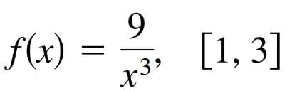 9
f(x)
[1, 3]
ニ
x3"

