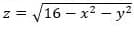 z = /16 – x? – y?
— х
