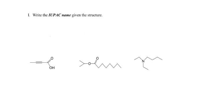 I. Write the IUPAC name given the structure.
OH

