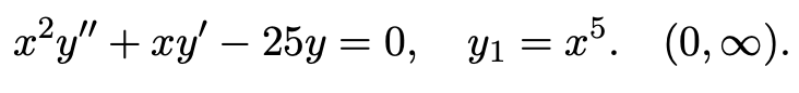 x²y" + xy' – 25y = 0, y1 = x°. (0, 00).
