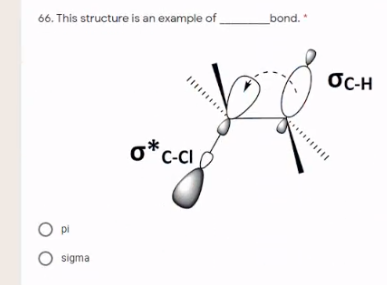 66. This structure is an example of
bond. *
OC-H
C-CI
pi
O sigma
