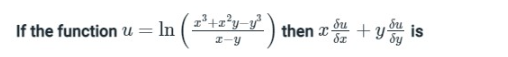 If the function u = ln (2¹+2²y_v²
then a
Su
Sx
+ Y sy
is