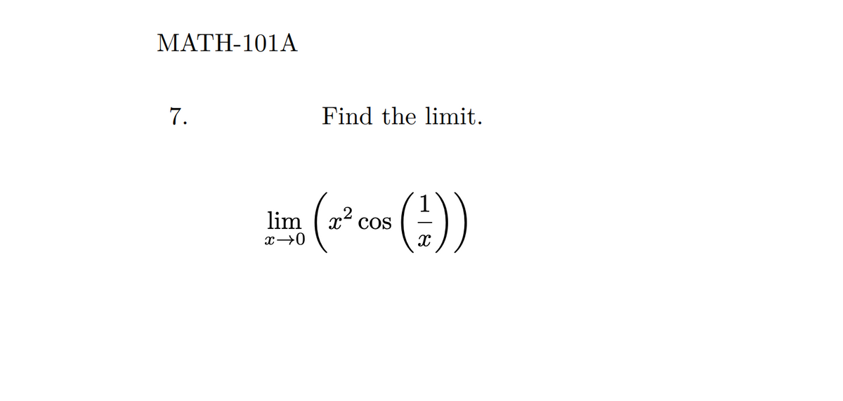 ΜΑΤΗ-101A
7.
Find the limit.
lim ( x2 cos
x→0
