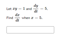 dy
Let ry = 1 and
dt
5.
da
when x = 5.
dt
Find
