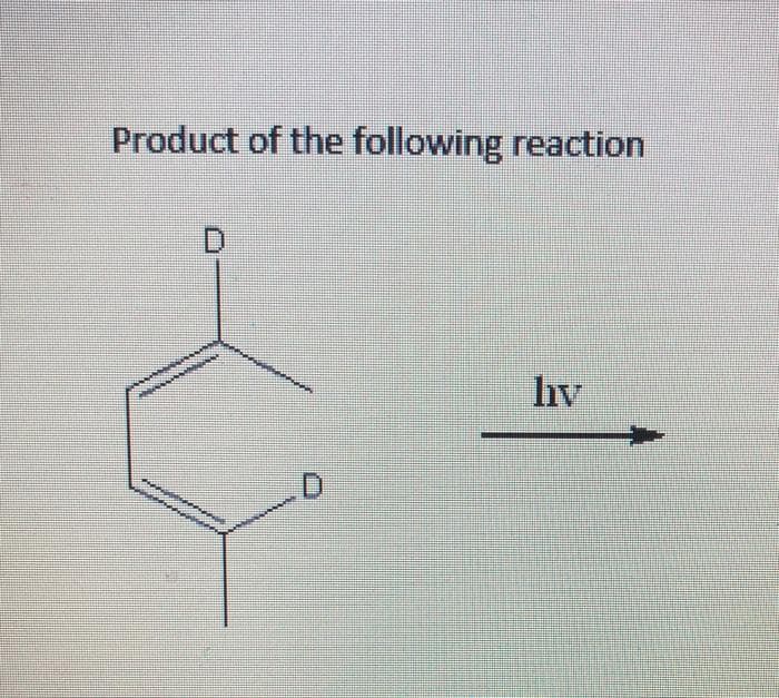 Product of the following reaction
hv
