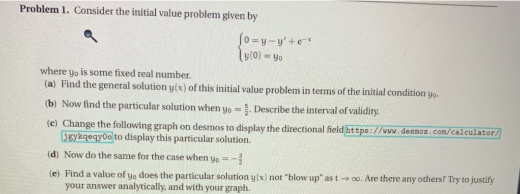 Find the general solution y(x) of this initial value problem in terms of the initial condition yo-
Now find the
