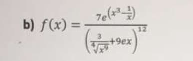 b) f(x) =
%3D
12
+9ex
