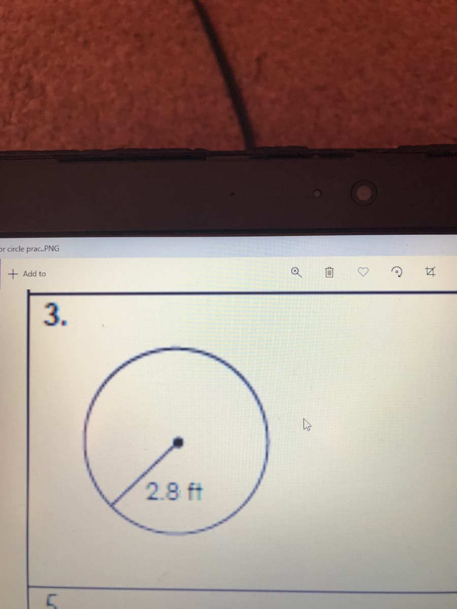 or circle prac.PNG
+ Add to
3.
2.8 ft
