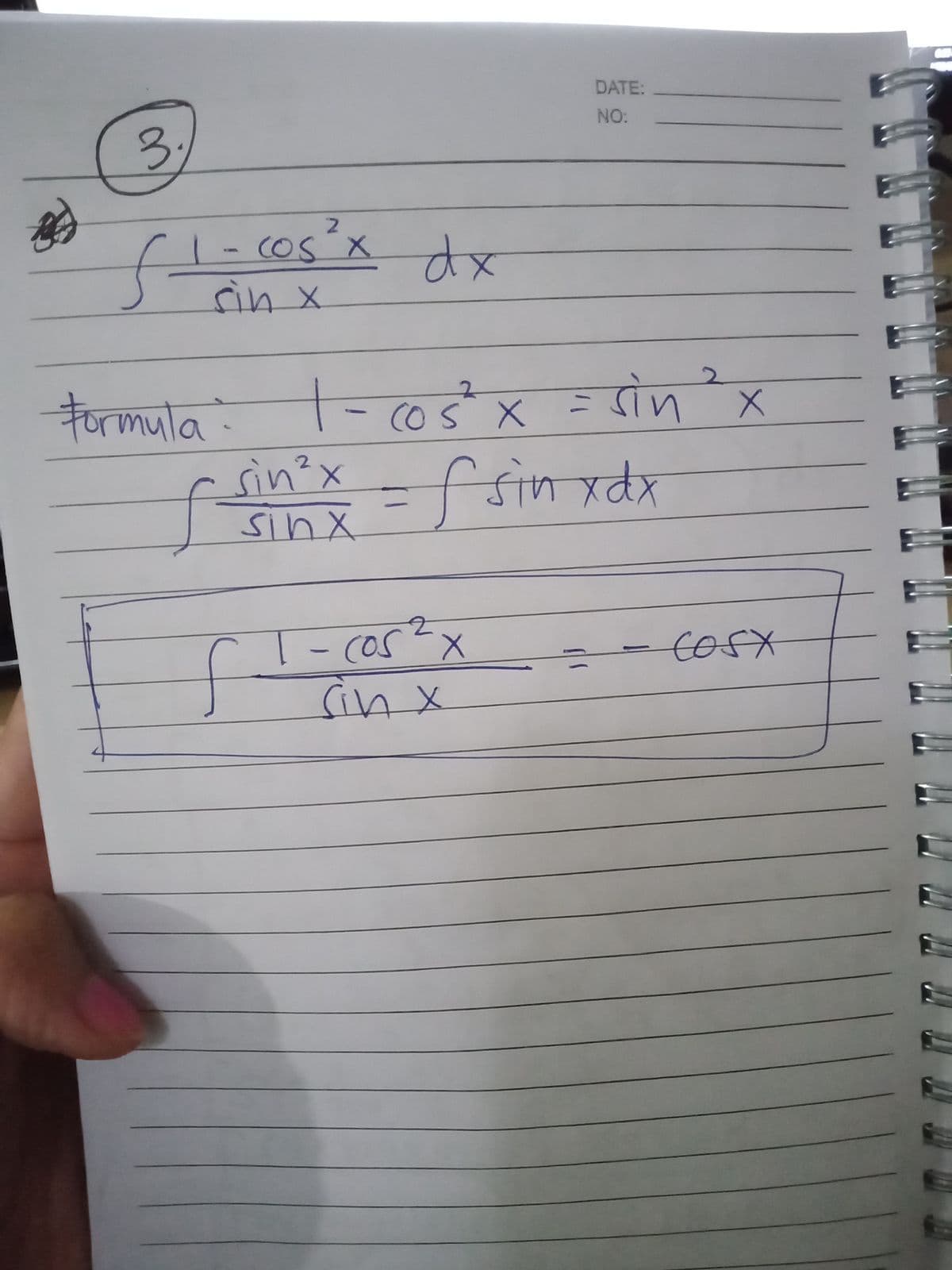 DATE:
NO:
3.
flicos'x dx
COS X
sin x
2.
तोम
Formula: T- oŚ x
तेजर x
sinx
COS X
fsin
cos-X
cos
anx
