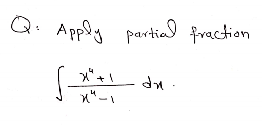 Q. Apply partia fraction
