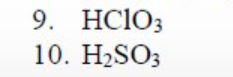 9. HC103
10. H2SO3
