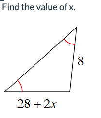 Find the value of x.
28 + 2x
8