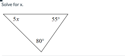 Solve for x.
5x
80°
55°