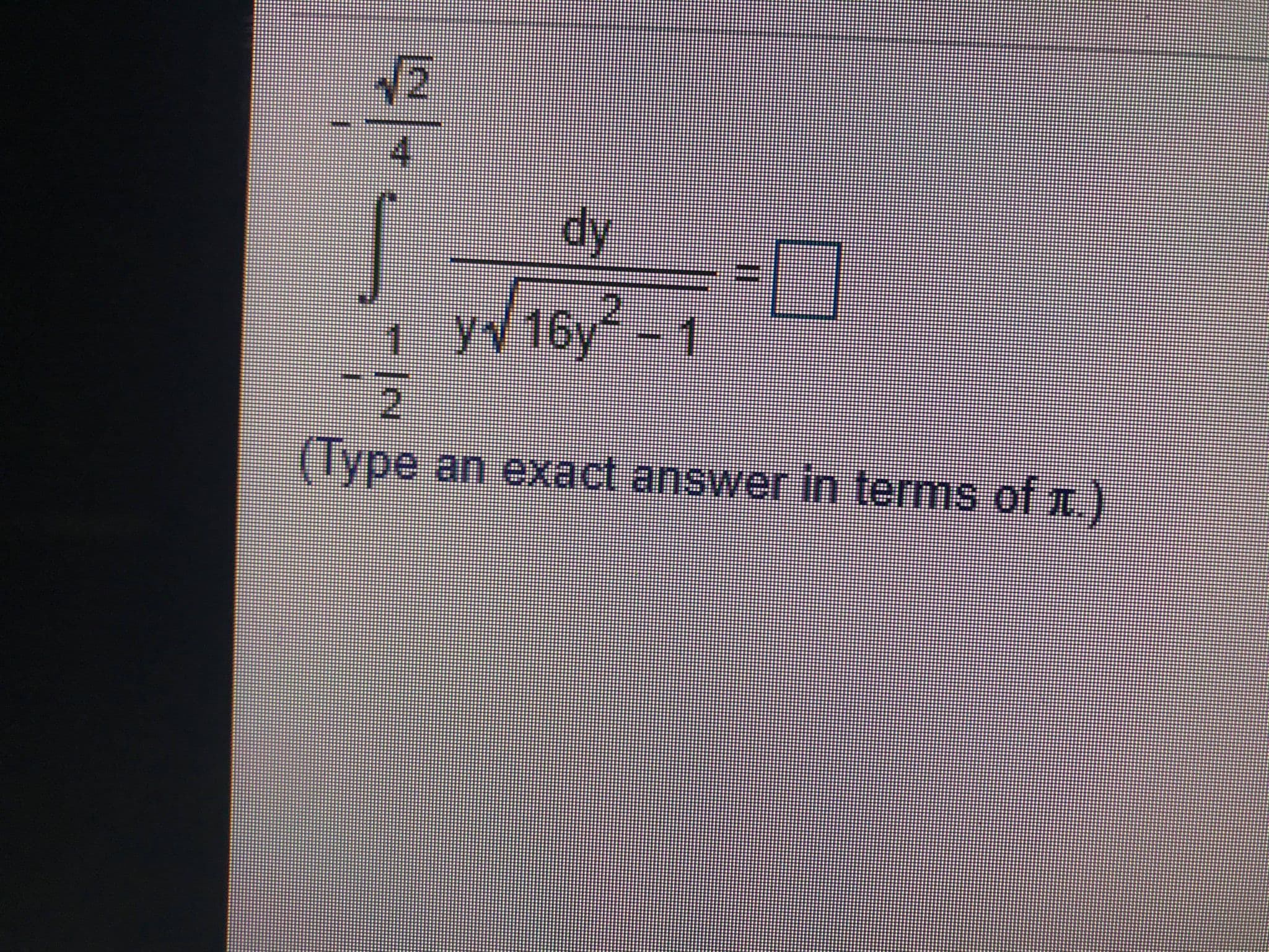 dy
y16y² - 1
