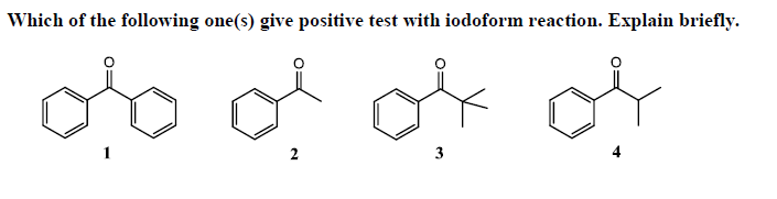 Which of the following one(s) give positive test with iodoform reaction. Explain briefly.
2
3
