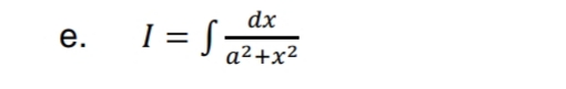 dx
I = S -
е.
%3|
a² +x²
