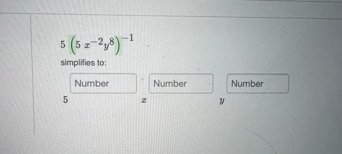 5 (5 a-2,8)1
simplifies to:
Number
Number
Number
