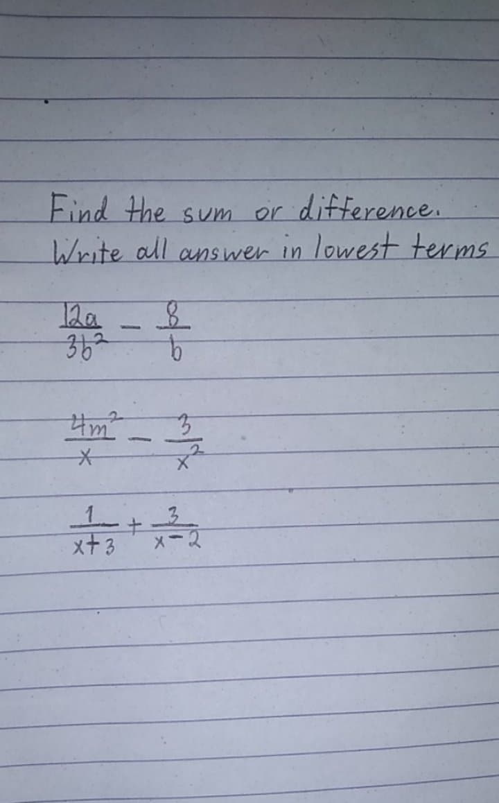Find the sum or difference.
Write all answer in lowest terms
T2a
9.
メ+3
X-2
