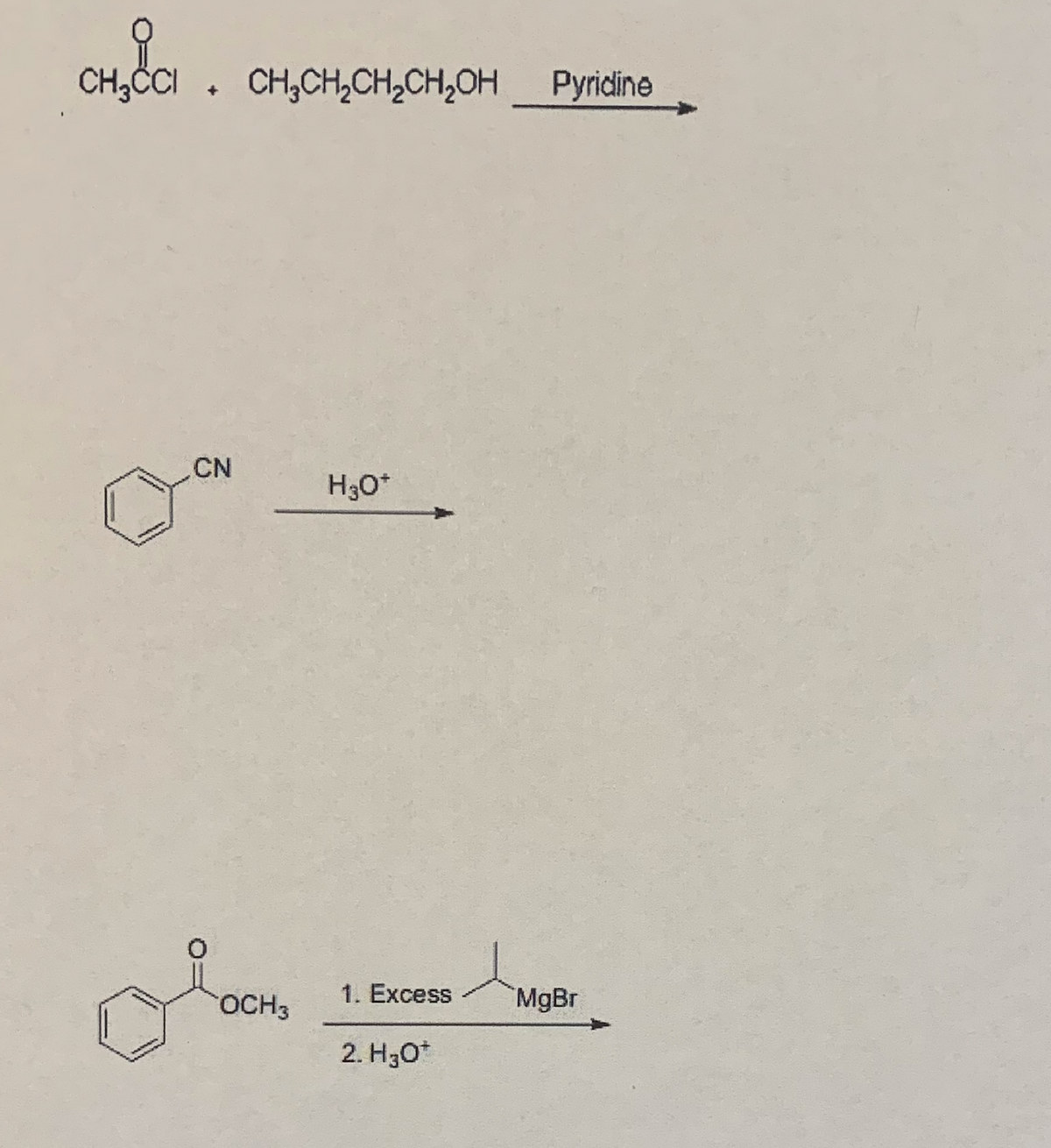 CH,ČCI . CH,CH,CH,CH,OH Pyridine
CN
H30*
OCH3
1. Excess
MgBr
2. H30*
