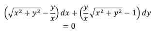 (√x² + y² − 2) dx + √√√x² + y² − 1) dy
= 0