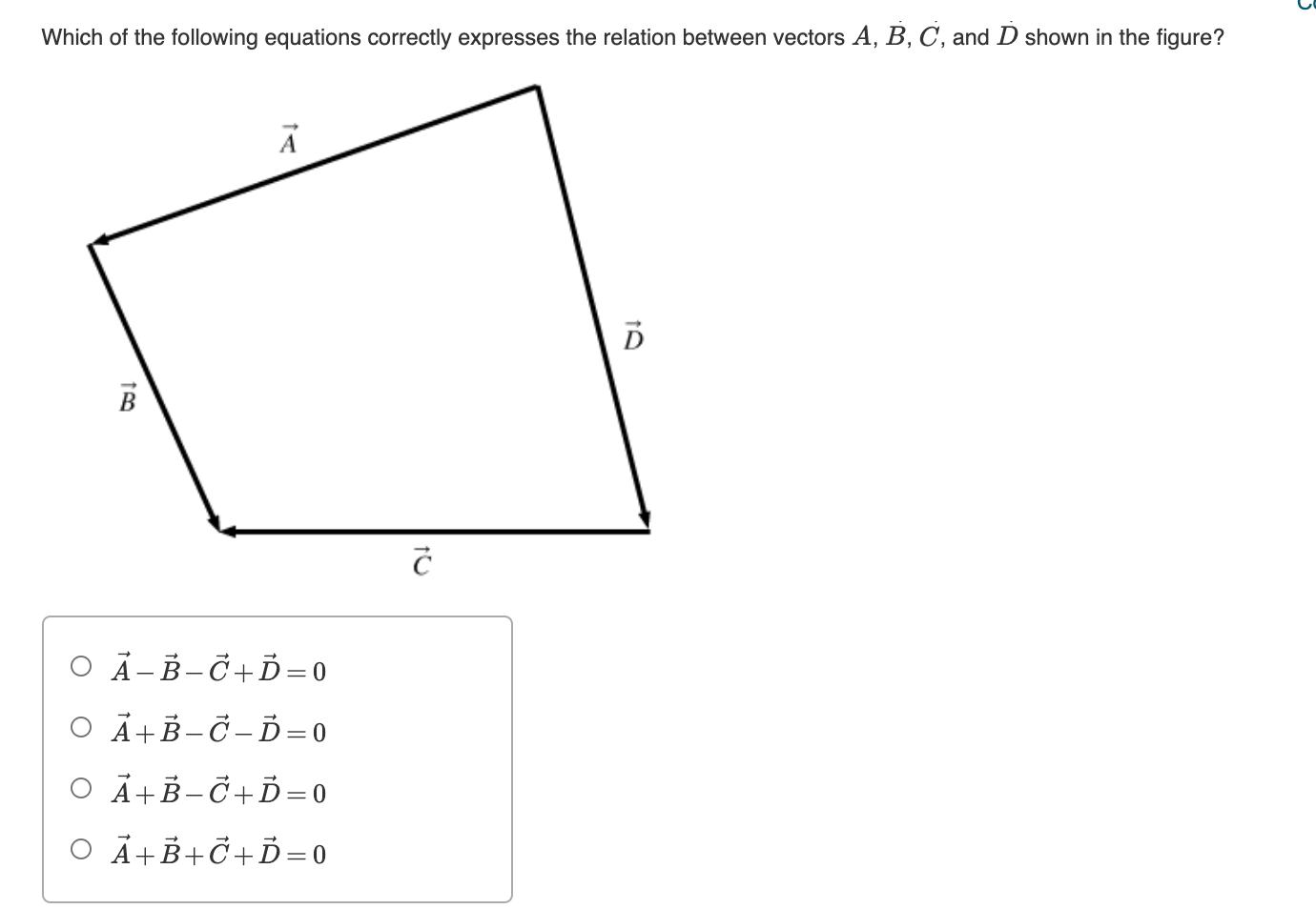 Which of the following equations correctly expresses the relation between vectors A, B, C, and D shown in the figure?
B
