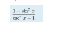 2.
1- sin? æ
csc² z – 1
.2
