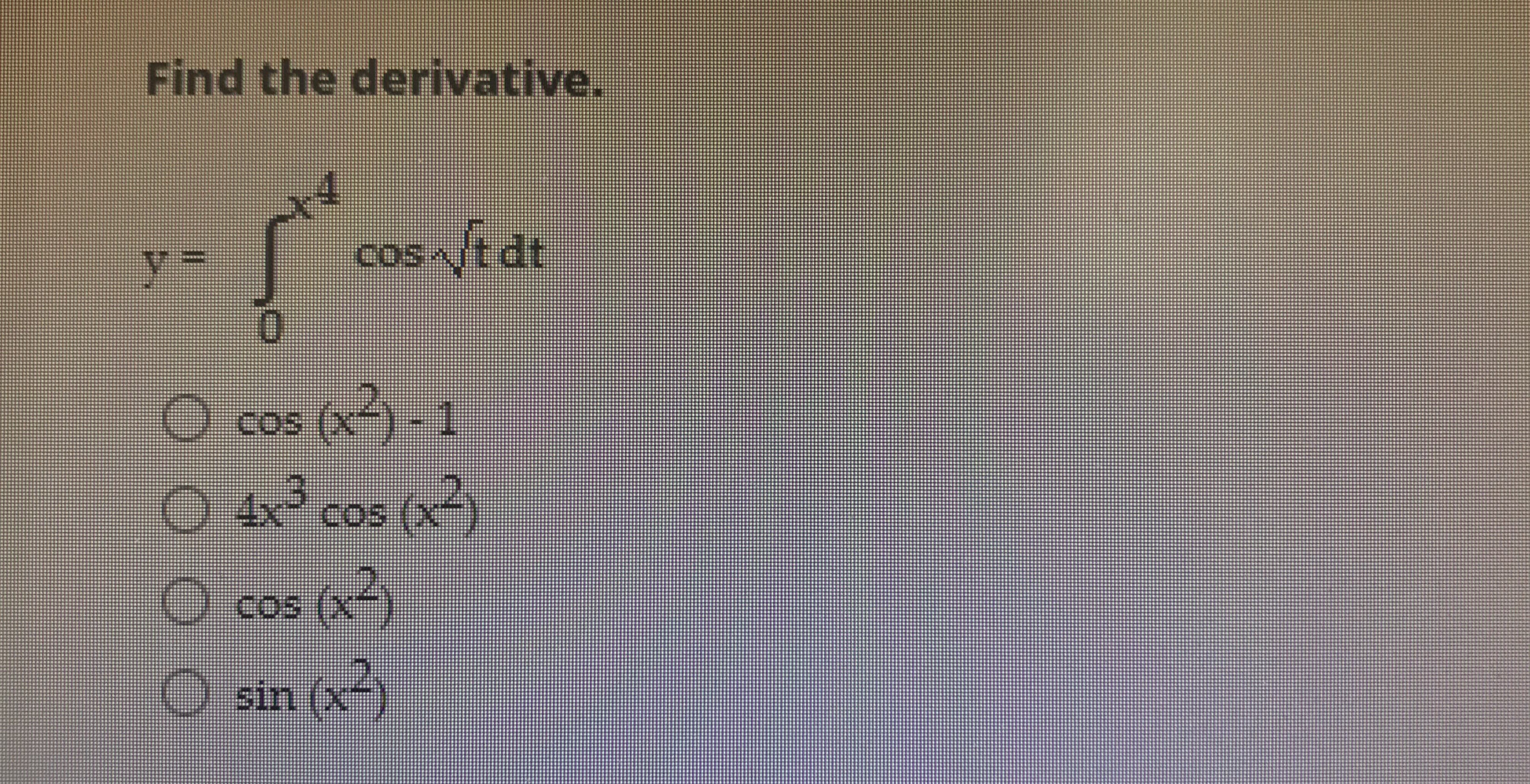 Find the derivative.
%3D
cos~/tdt
