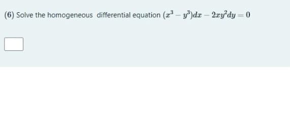 (6) Solve the homogeneous differential equation (r-y)dz 2rydy = 0

