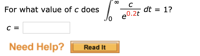 For what value of c does
dt = 1?
%3D
e0.2t
Need Help?
Read It
