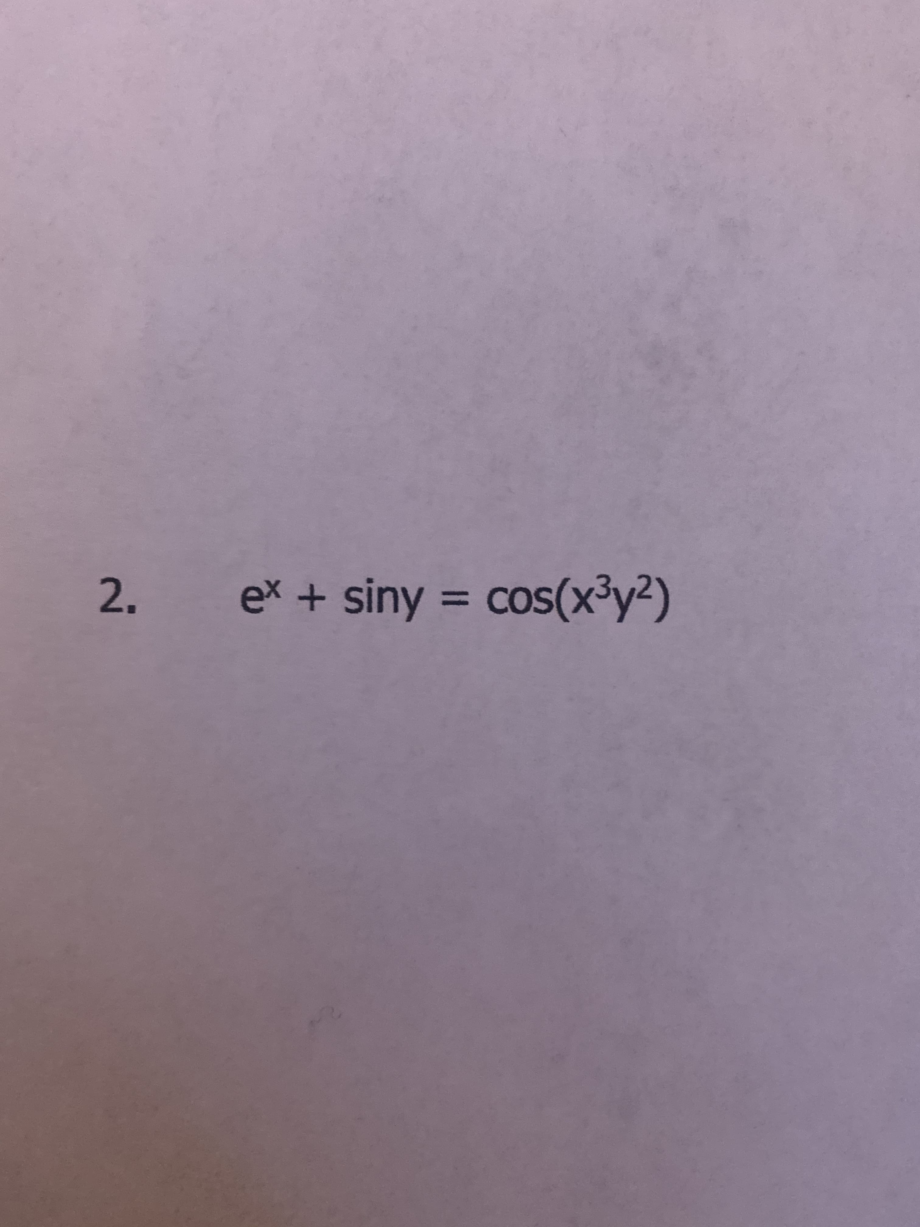 ex + siny = cos(x³y²)
%3D
