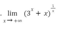 1
x
. lim (3* + x)²
x → +∞