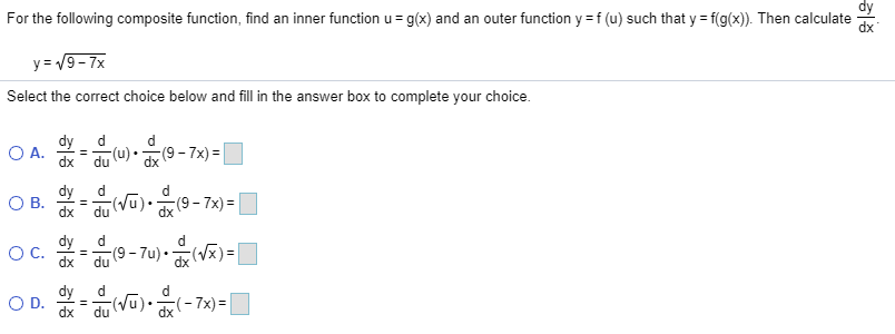 For the following composite function, find an inner function u = g(x) and an outer function y = f (u) such that y = f(g(x)). Then calculate
%3D
