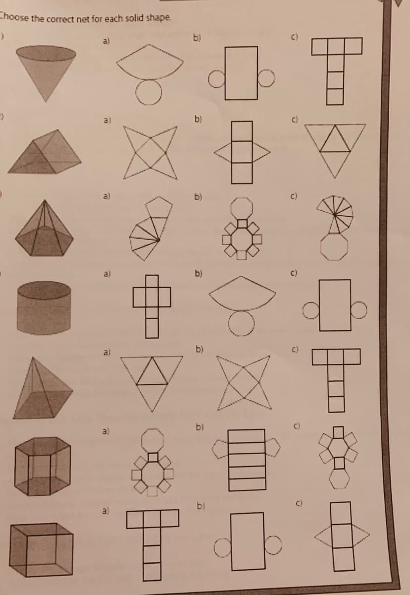 -hoose the correct net for each solid shape.
al
b)
a)
b)
al
b)
b)
a)
bi
C)
a)
