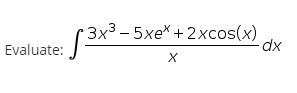 -3x3- 5хе\ + 2хcos(x)
dx
Evaluate:

