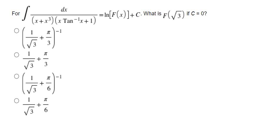 dx
= In[F(x)]+C• What is f(/3) if C
For
(x+x³) (x Tan-lx+ 1)
+
3
6.
+
6.
+
