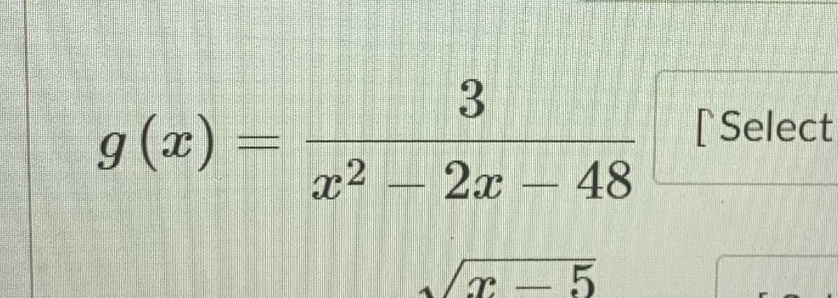 g (x) =
[Select
2x
48
2.
