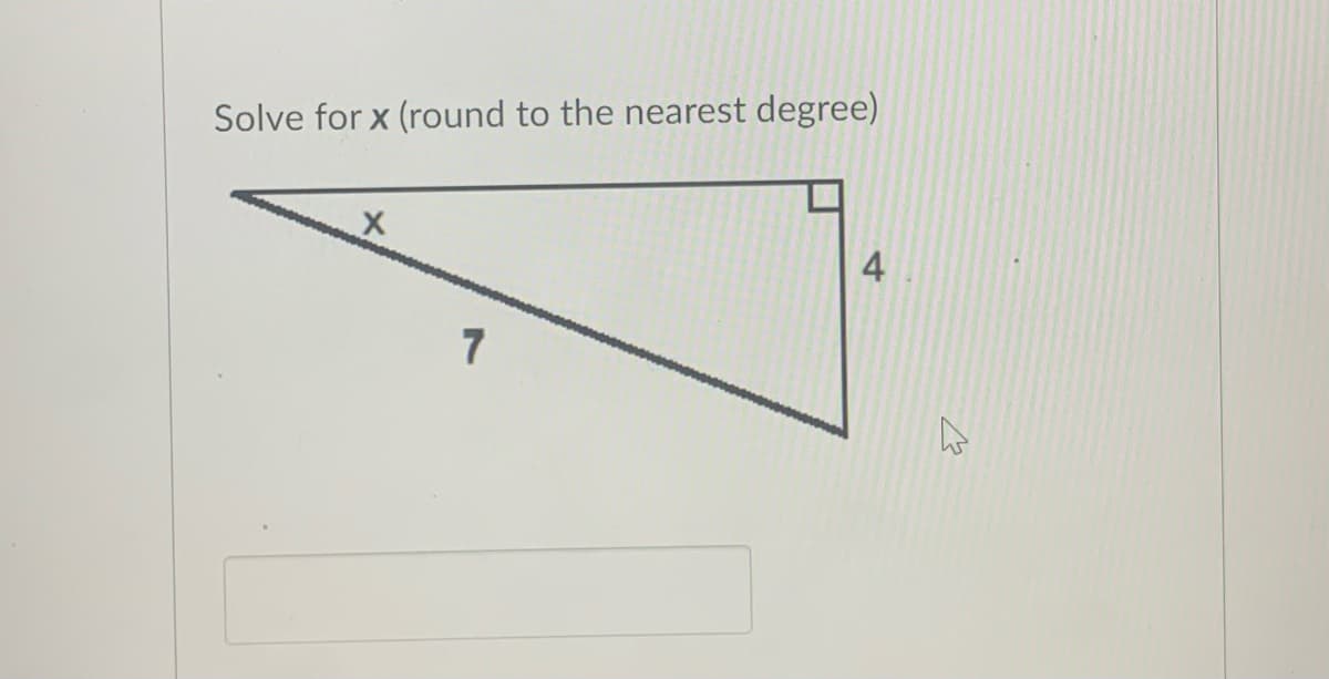 Solve for x (round to the nearest degree)
4
