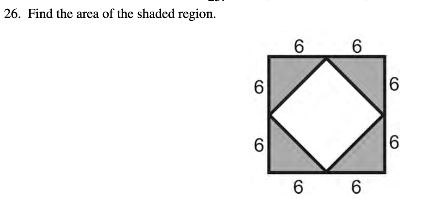 26. Find the area of the shaded region.
6 6
6.
6 6
