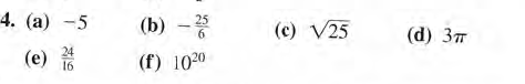 4. (a) -5
(b)-종
25
(c) V25
(d) 3π
(e)
24
16
(f) 1020
