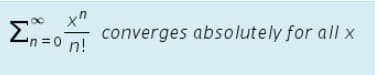 Σ
converges absolutely for all x
n30 n!
