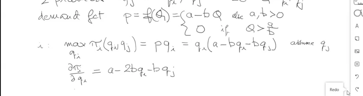 demand fet p= f(a) = (a-6Q alle a, b >ó
го
20 if Q>
=
i:
max
Ti (9i9j) = P 9₁ = q₁ (a_bq₁-bq₁)
qi
это =
aqu
a-2bg-bqj
atsume
q
Redo
A
+
