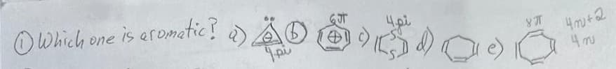 Which one is aromatic? a).
a) ÄD
pi
GUT
A
4.pi
४ ग
4m+2
4m