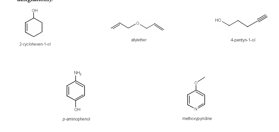 OH
но
allylether
4-pentyn-1-ol
2-cyclohexen-1-ol
NH2
OH
p-aminophenol
methoxypyridine
