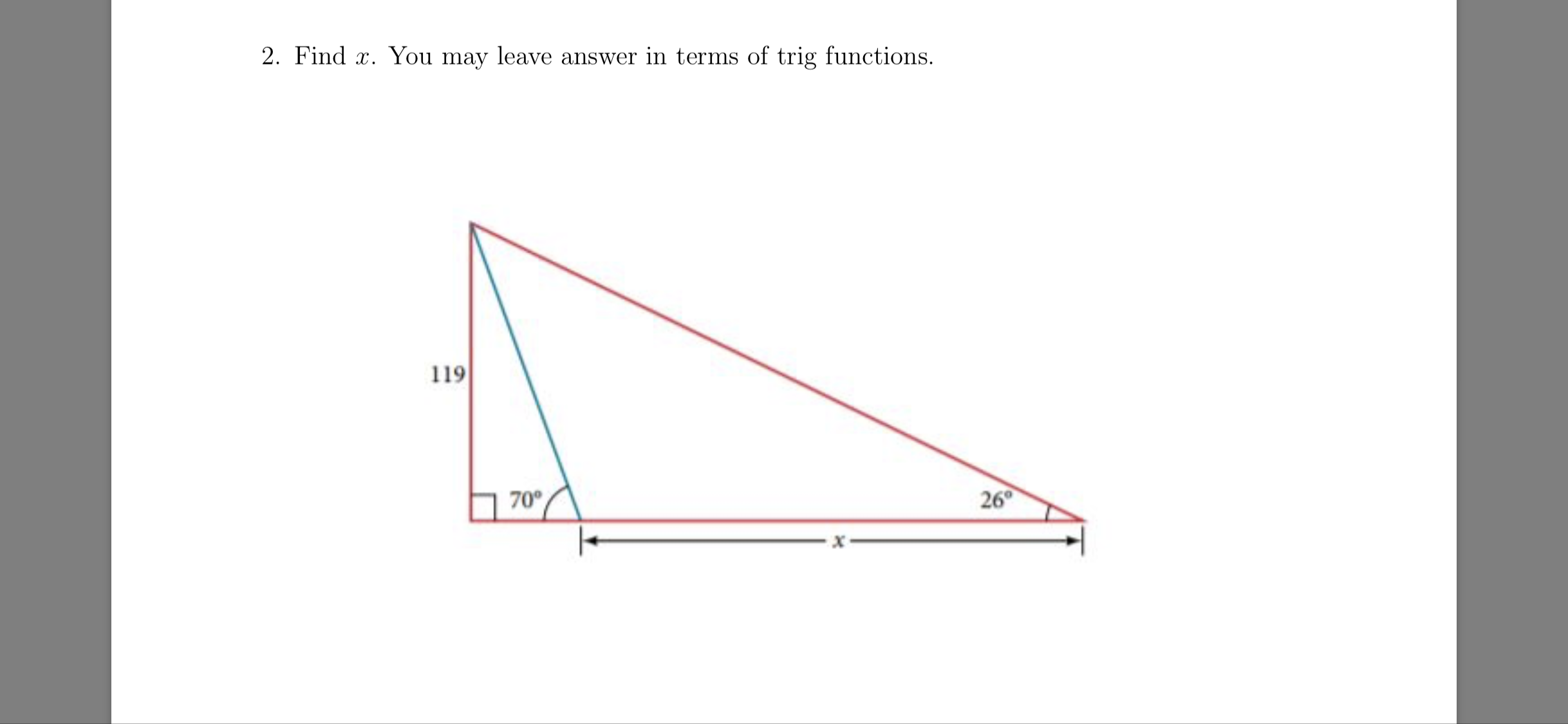 2. Find z. You may leave answer in terms of trig functions.
119
hed
70°
26°
