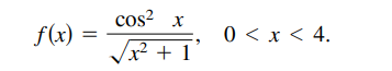 cos? x
f(x) =
0 < x < 4.
x² + 1
