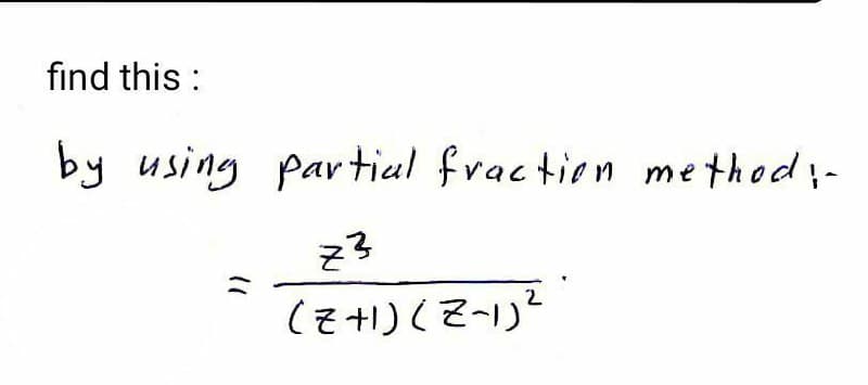 find this :
by using par tiul fraction me thod!-
(そ+)(そ-)
11
