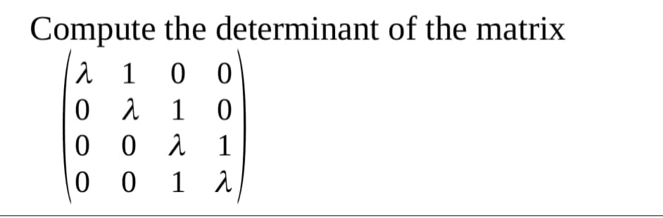 Compute the determinant of the matrix
2 1 0
0 0
0 0 1
